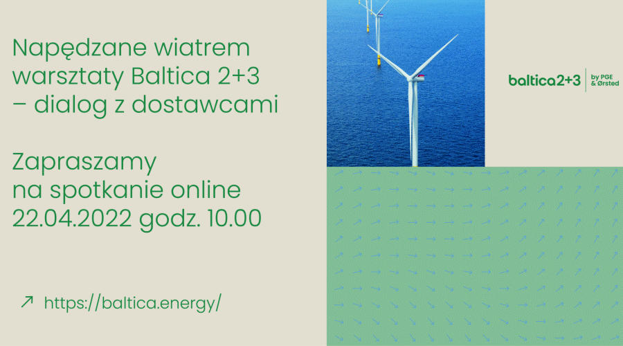 PGE i Ørsted zapraszają dostawców na wirtualne spotkanie o budowie Morskiej Farmy Wiatrowej Baltica